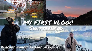 MY FIRST VLOG | come to Switzerland with me | Europes longest suspension bridge🏞️ #switzerlandvlog