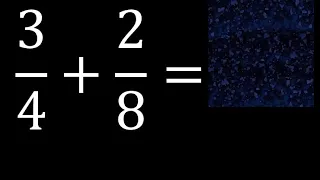 3/4 mas 2/8 . Suma de fracciones heterogeneas , diferente denominador 3/4+2/8