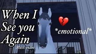 When I see you again official Roblox music video by me ! *Emotional* *Sad*