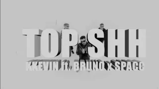 KKevin - TOPSHIT ft. Bruno x Spacc(Official Music Video)