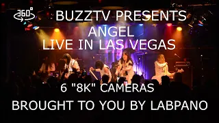 360 ANGEL LIVE IN LAS VEGAS 6 CAMERA VR 360 BUZZTV SEASON 11 EPISODE 6