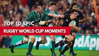 The 10 Most Epic Moments in Rugby World Cup | Rugby Now
