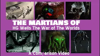 The Martians of HG Wells "The War of the Worlds" Comparison: Book, Movies, TV, Musical