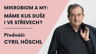 Mikrobiom a my: Máme kus duše i ve střevech?