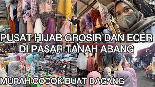 PUSAT JIlBAB GROSIR DAN ECER DI PASAR TANAH ABANG, MURAH BANGET COCOK UNTUK DAGANG..