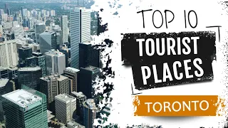 Top 10 Places to Visit in Toronto | Canada - English