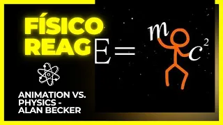 Animation vs. Physics - Alan Becker | Phd em Física reage #react