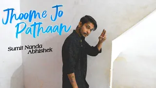 Pathan Song// jhoome jo pathan//Sumit Nanda// Abhishek