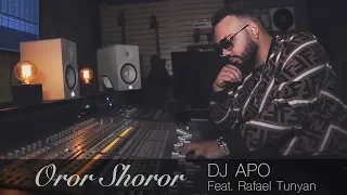 DJ APO - Oror Shoror ft. Rafael Tunyan (Official 2019) █▬█ █ ▀█▀