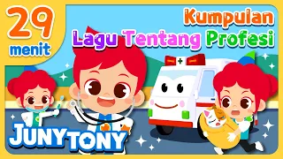 Kumpulan Lagu Tentang Profesi Untuk Anak Anak ① 29menit | Kompilasi Lagu Anak Anak | JunyTony