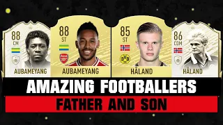 AMAZING FOOTBALLERS FATHER AND SON! 👨‍👩‍👦🔥| FT. HAALAND, AUBAMEYANG, ZIDANE... etc