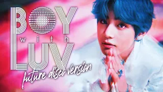 'boy with luv' by bts except it's disco house [mashup]