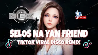 Shaira - Selos Na Yan Friend (Dj Gibz Disco Remix 2024) | TikTok Viral 2024