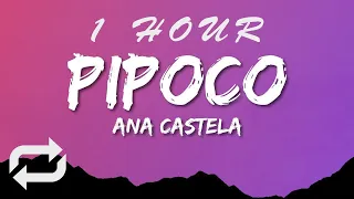 Ana Castela - Pipoco (Lyrics) ft Melody, Dj Chris No Beat | 1 HOUR