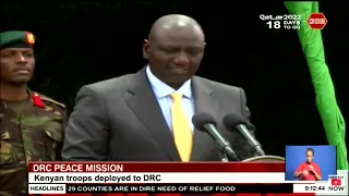 DRC peace mission | Kenya troops deployed to DRC