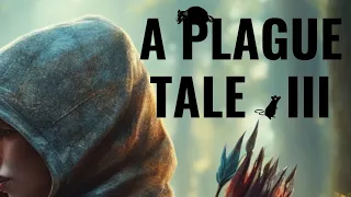 A Plague Tale 3 is One Step Closer