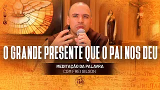 O grande presente que o Pai nos deu | (1Jo 3, 1-2) #372 - Meditação da Palavra