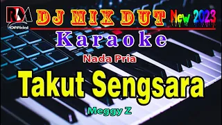 Takut Sengsara ~ Meggy Z || Karaoke (Nada Pria) Dj Remix Dangdut Orgen Tunggal Full Bass