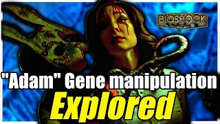 Bioshock Adam Gene Manipulation Tool Explored | How Plasmids and Adam Drove the Denizens Mad