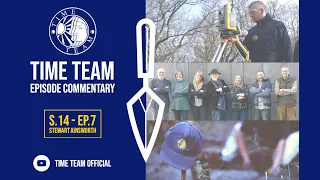 Time Team Commentary: 'A Tale of Two Villages' | S14E07