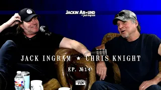 CHRIS KNIGHT & Jack Ingram (Jackin' Around Show I EP. #14)