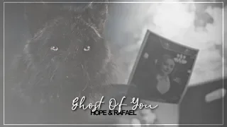 Hope & Rafael | Ghost Of You [+1x16]