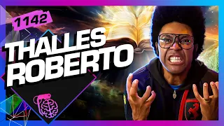 THALLES ROBERTO - Inteligência Ltda. Podcast #1142