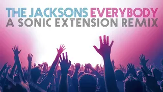 The Jacksons - Everybody (Sonic Extension Remix)