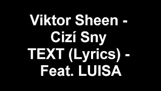 Viktor Sheen - Cizí Sny TEXT (Lyrics) - Feat. LUISA