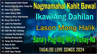 Nagmamahal kahit Bawal, Ikaw Ang Dahilan, Bakit Sinta 💖 BAGONG PAMATAY PUSO TAGALOG LOVE SONGS 2024