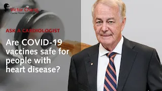 COVID-19 Vaccine & Heart disease - What you need to know with Cardiologist Prof Bob Graham