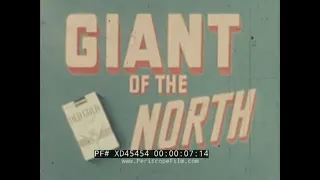 “GIANT OF THE NORTH” 1950s ALASKA TERRITORY TRAVELOGUE FILM  ANCHORAGE  U.S. AIR FORCE   XD45454