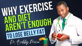 Why Exercise and Diet Aren't Enough To Lose Belly Fat