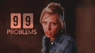 Buffy The Vampire Slayer | 99 Problems