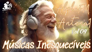 ALPHA FM & ANTENA 1 - VOL 05 - MÚSICAS INESQUECÍVEIS - RECORDANDO AS MÚSICAS TOCADAS NAS RADIOS