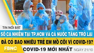 Tin tức Covid-19 mới nhất hôm nay 21/10 | Dich Virus Corona Việt Nam hôm nay | FBNC