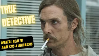 True Detective (2014) - Diagnosis of Rust Cohle (Matthew McConaughey)