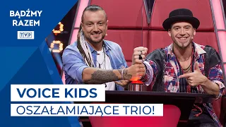 The Voice Kids 4 - "Wgniotło mnie w fotel!" - fenomalny występ trio