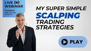 My Super Simple Scalping Strategies