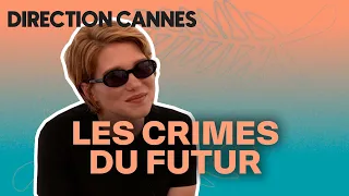 DIRECTION CANNES - Léa Seydoux pour LES CRIMES DU FUTUR