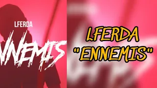 LFERDA - ENNEMIS [Lyrics]