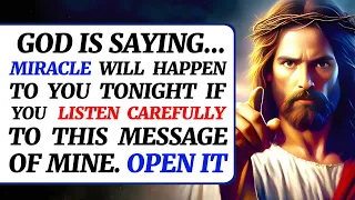 🛑GOD SAYS -  MIRACLE WILL HAPPEN TO YOU TONIGHT IF YOU LISTEN CAREFULLY...। #godmessages #god #jesus