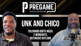 Unk & Chico - Episode 2; Part 1 | Colorado Buffs Week 2 Workouts, Defensive Outlook