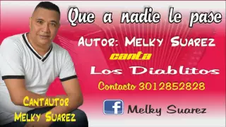 Que A NADIE LE PASE LOS DIABLITOS Autor Melky Suarez