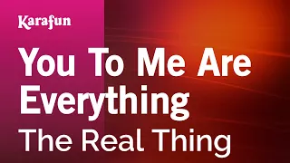 You to Me Are Everything - The Real Thing | Karaoke Version | KaraFun