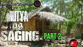 MUTYA NG SAGING part 2| MUTYA TRUE STORY | ASWANG AT MANANANGGAL