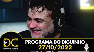 Programa do Diguinho - 27/10/2022