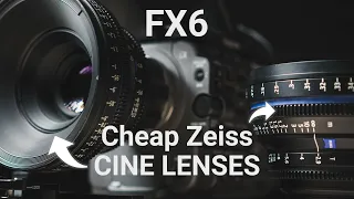 The CHEAPEST Zeiss Cine Lenses for my Sony FX6