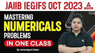 JAIIB October 2023 | JAIIB IE and IFS | Mastering Numerical Problems in One Class