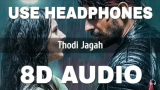 Thodi Jagah (8D AUDIO) - Marjaavaan | Riteish D, Sidharth M, Tara S | Arijit Singh | Ta